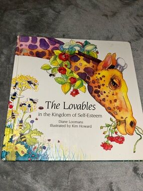 The Lovables In The Kingdom Of Self-Esteem by Diane Loomans, Hardcover, 1991